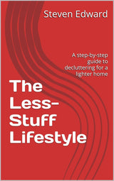 🌿📦 The Less-Stuff Lifestyle: A Step-by-Step Guide to Decluttering for a Lighter Home 🏡✨
