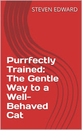 🐾 Purrfectly Trained: The Gentle Way to a Well-Behaved Cat 🐱
