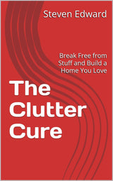 🏡✨ The Clutter Cure: Break Free from Stuff and Build a Home You Love ✨📦