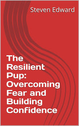 🐾🌟 The Resilient Pup: Overcoming Fear and Building Confidence 🐶❤️