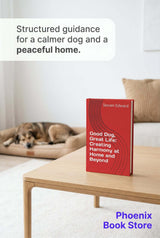 Good Dog, Great Life: Creating Harmony at Home and Beyond